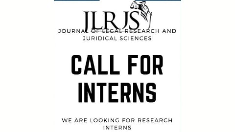 Call for Research Intern: Journal of Legal Research & Juridical Sciences (Apply by 10 Apr)