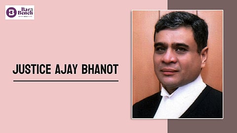  Justice Ajay Bhanot