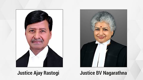 Justices Ajay Rastogi, BV Nagarathna 