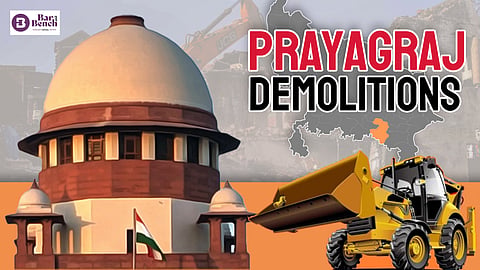 Supreme Court and Prayagraj demolitions