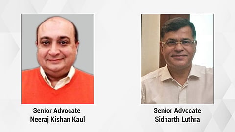 Senior Advocate Neeraj Kishan Kaul and Senior Advocate Sidharth Luthra