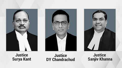 Justices DY Chandrachud , Surya Kant and Sanjiv Khanna