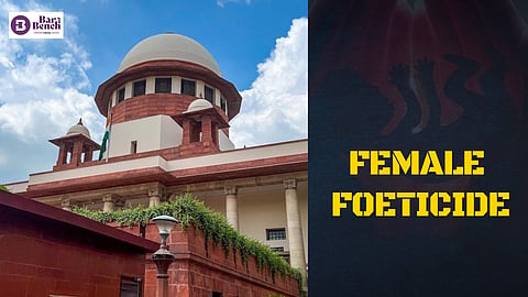 Female foeticide and Supreme Court