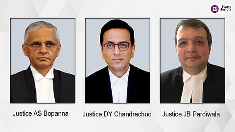 Justice AS Bopanna, Justice DY Chandrachud and Justice JB Pardiwala