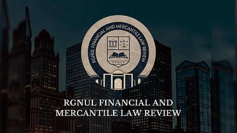 RGNUL Financial and Mercantile Law Review