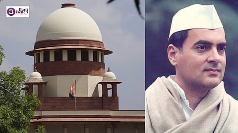 Supreme Court and Rajiv Gandhi 