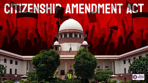 Citizenship Amendment Act and Supreme Court