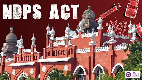 Madras HC and NDPS Act