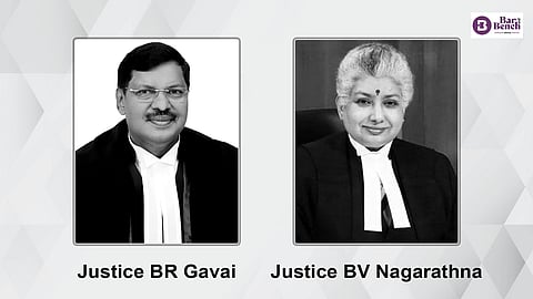 Justice BR Gavai and Justice BV Nagarathna