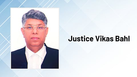 Justice Vikas Bahl 