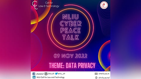NLIU-CyberPeace Talk on "Data Privacy" by NLIU Cell for Law and Technology & CyberPeace Foundation