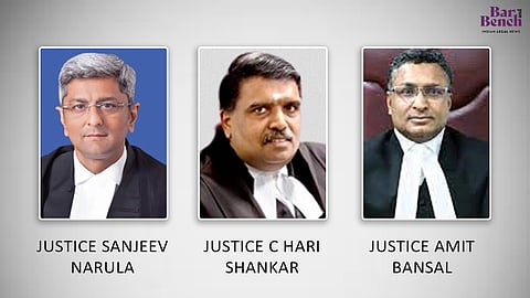 Justices C Hari Shankar, Sanjeev Narula and Amit Bansal