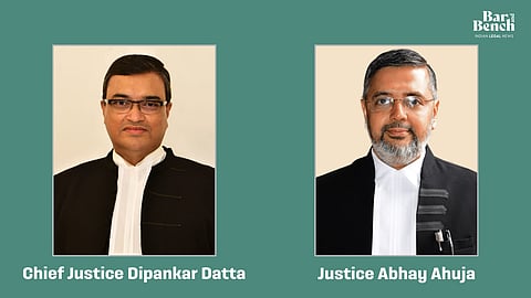 CJ Dipankar Datta and Justice Abhay Ahuja