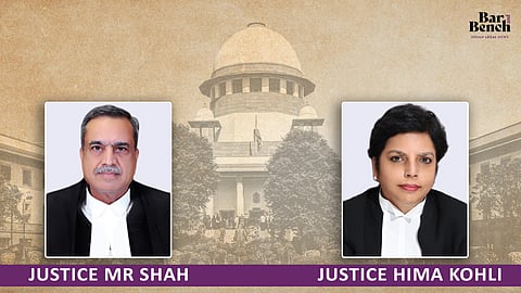  Justice MR Shah and  Justice Hima Kohli