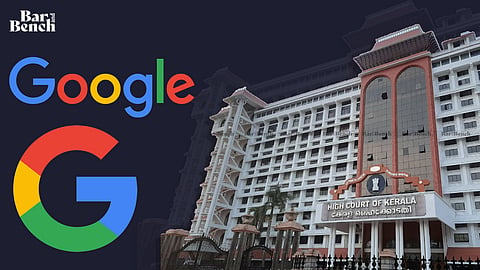 Google and Kerala High Court