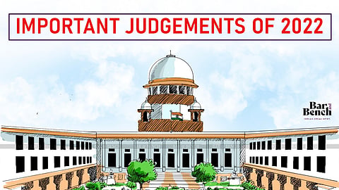The Supreme Court in 2022: 10 most important judgments and other notable interventions