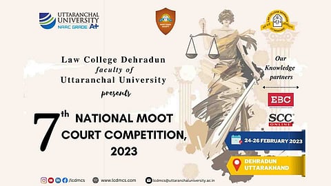 Seventh National Moot Court Competition by Law College Dehradun (Prizes Worth ₹1 Lakh)