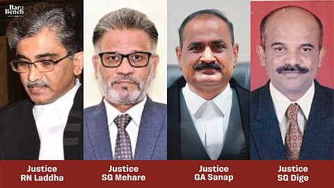 ustice RN Laddha, Justice SG Mehare, Justice GA Sanap and Justice SG Dige