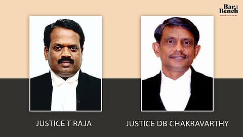 Justice T Raja and Justice D Bharatha Chakravarthy