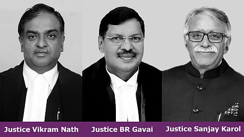Justice BR Gavai,  Justice Vikram Nath and  Justice Sanjay Karol