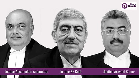 Justice Sanjay Kishan Kaul , Justice Ahsanuddin Amanullah, Justice Aravind Kumar