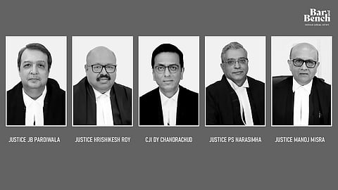 CJI DY Chandrachud, JUSTICE HRISHIKESH ROY, JUSTICE PAMIDIGHANTAM SRI NARASIMHA, JUSTICE J.B. PARDIWALA, JUSTICE MANOJ MISRA