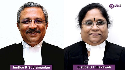 Justice R Subramanian and Justice G Thilakavadi