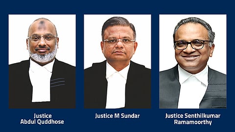Justices M Sundar, Abdul Quddhose, and Senthilkumar Ramamoorthy