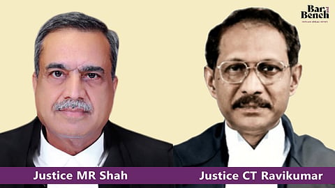 Justice MR Shah and Justice CT Ravikumar