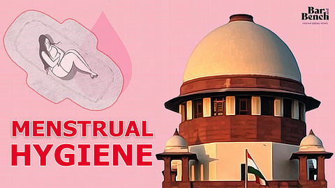  Supreme Court, Menstrual Hygiene