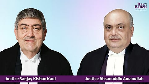 Justices Sanjay Kishan Kaul and Ahsanuddin Amanullah