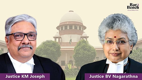 Justice KM Joseph, Justice BV Nagarathna and Supreme Court