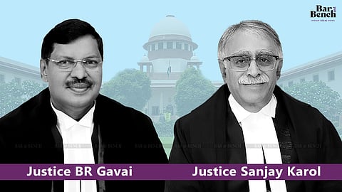 Justice BR Gavai and Justice Sanjay karol