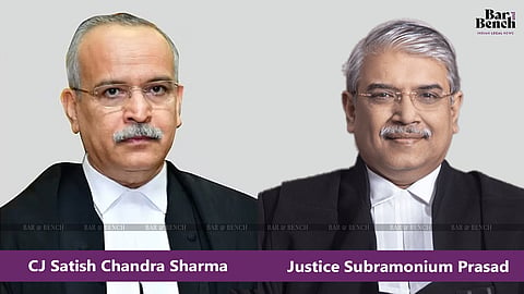 CJ Satish Chandra Sharma and Justice Subramonium Prasad