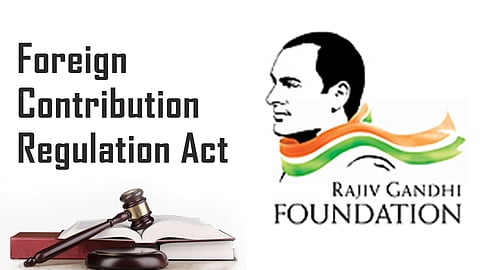 Rajiv Gandhi Foundation and FCRA