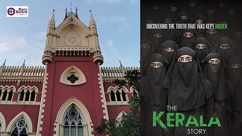 Calcutta High Court and The Kerala Story