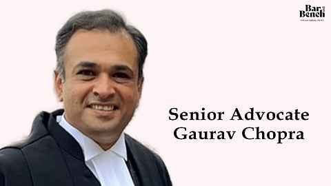 Senior Advocate Gaurav Chopra 
