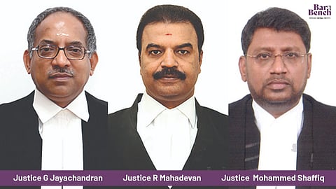  Justices R Mahadevan , G Jayachandran, and Mohammed Shaffiq 