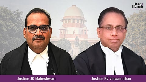 Justice JK Maheshwari and Justice KV Viswanathan 