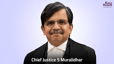 Chief Justice S Muralidhar