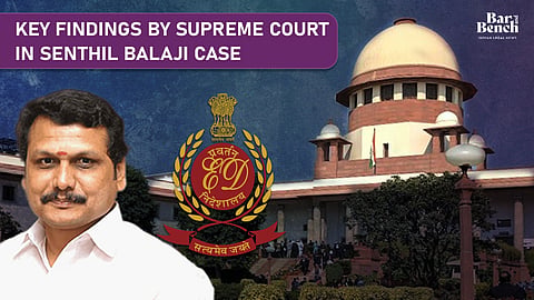 Key findings by Supreme Court in Senthil Balaji case