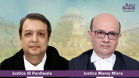 Justices JB Pardiwala and Manoj Misra and Supreme Court