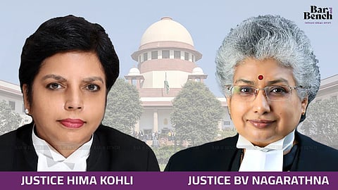 Justice Hima Kohli and Justice BV Nagarathna 