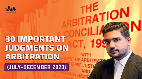 30 Important Judgments on Arbitration (July-December 2023)