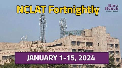 NCLAT Fortnightly January 1-15, 2024