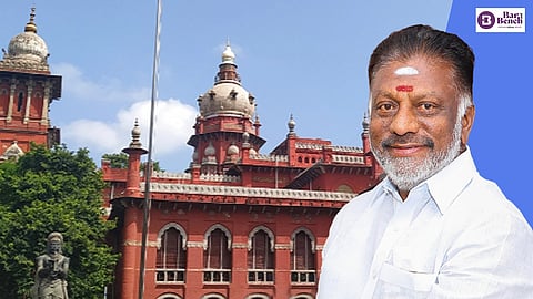 ಒ ಪನ್ನೀರ್ ಸೆಲ್ವಂ ಮತ್ತು ಮದ್ರಾಸ್ ಹೈಕೋರ್ಟ್