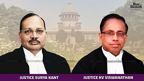  Justice Surya Kant and  Justice KV Viswanathan 