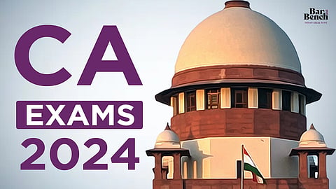 Supreme Court, CA Exams 2024