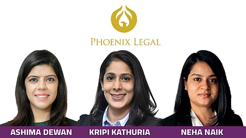 Phoenix Legal - Ashima Dewan, Kripi Kathuria, Neha Naik