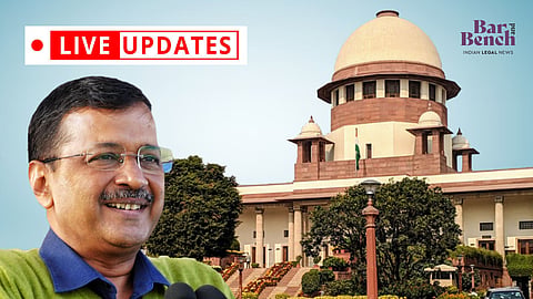 Arvind Kejriwal, Supreme Court, Live Updates